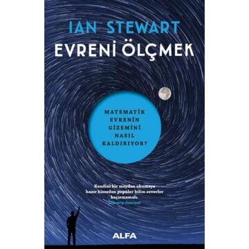 Evreni Ölçmek: Matematik Evrenin Gizemini Nasıl Kaldırıyor?