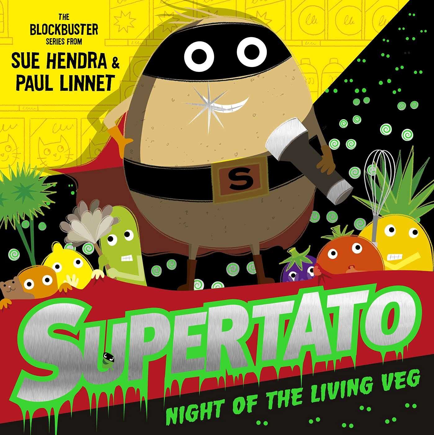 Supertato Night of the Living Veg: A brand new spooky Halloween adventure!: the perfect spooktacular Halloween treat!