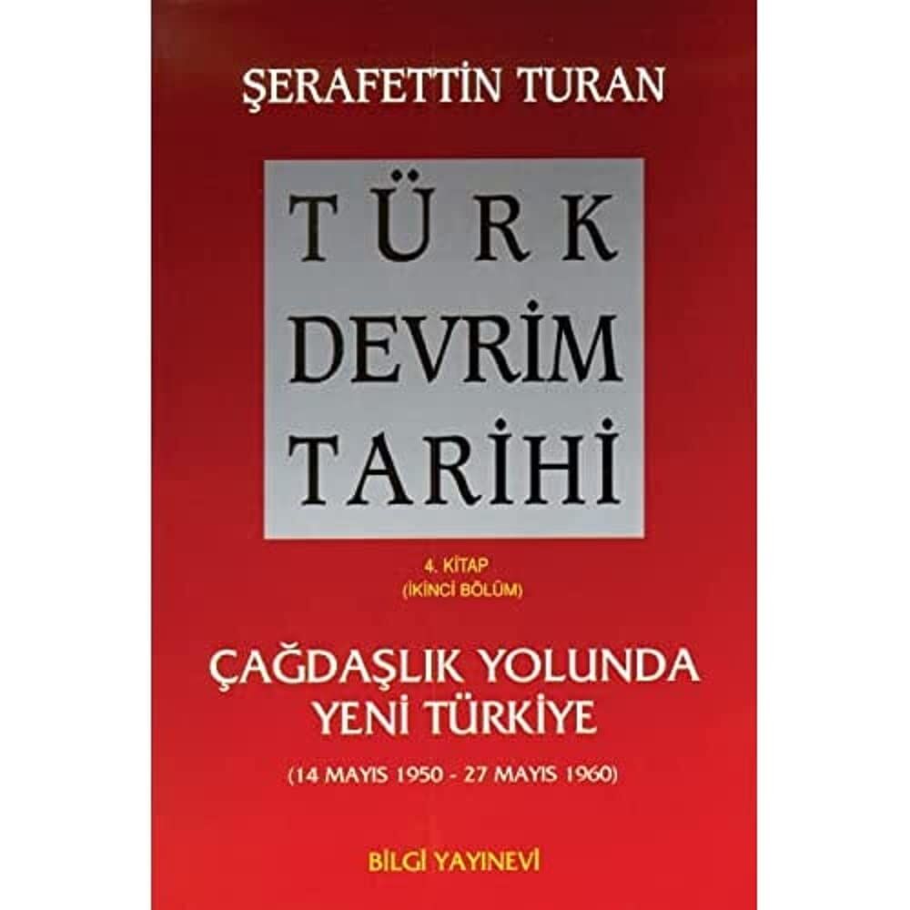 Türk Devrim Tarihi / 4. Kitap / II: Çağdaşlık Yolunda Yeni Türkiye 2. Bölüm