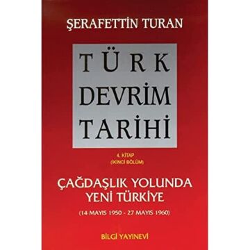 Türk Devrim Tarihi / 4. Kitap / II: Çağdaşlık Yolunda Yeni Türkiye 2. Bölüm