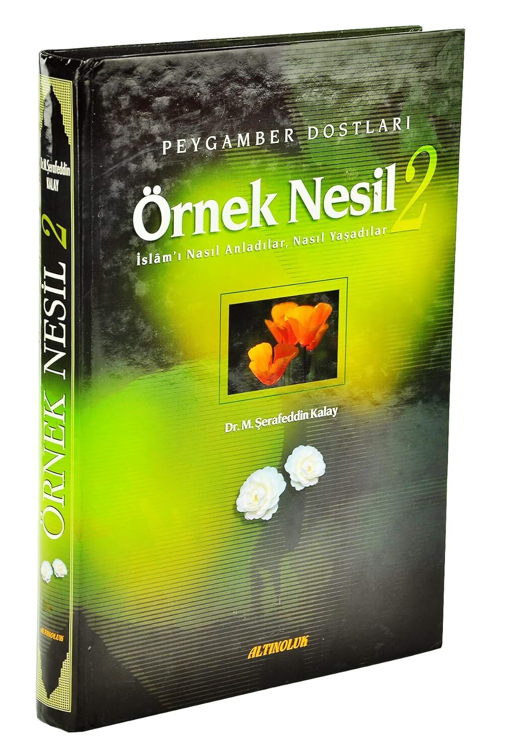 Örnek Nesil: İslam'ı Nasıl Anladılar, Nasıl Yaşadılar