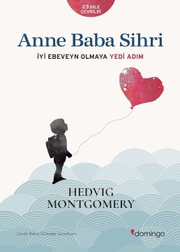 Anne Baba Sihri: İyi Ebeveyn Olmaya Yedi Adım