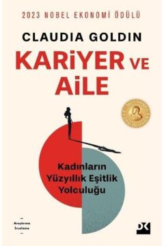 Kariyer ve Aile: Kadınların Yüzyıllık Eşitlik Yolculuğu