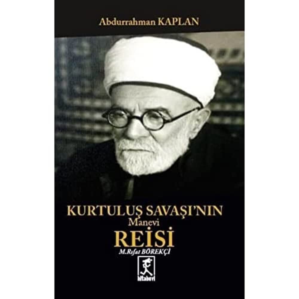 KURTULUŞ SAVAŞININ MANEVİ REİSİ