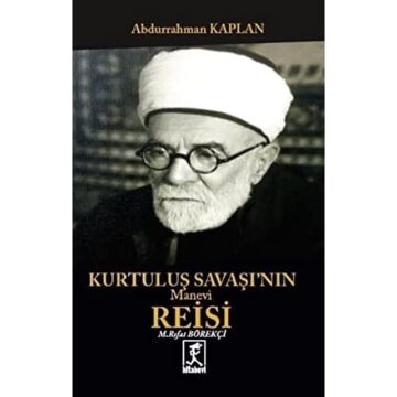 KURTULUŞ SAVAŞININ MANEVİ REİSİ
