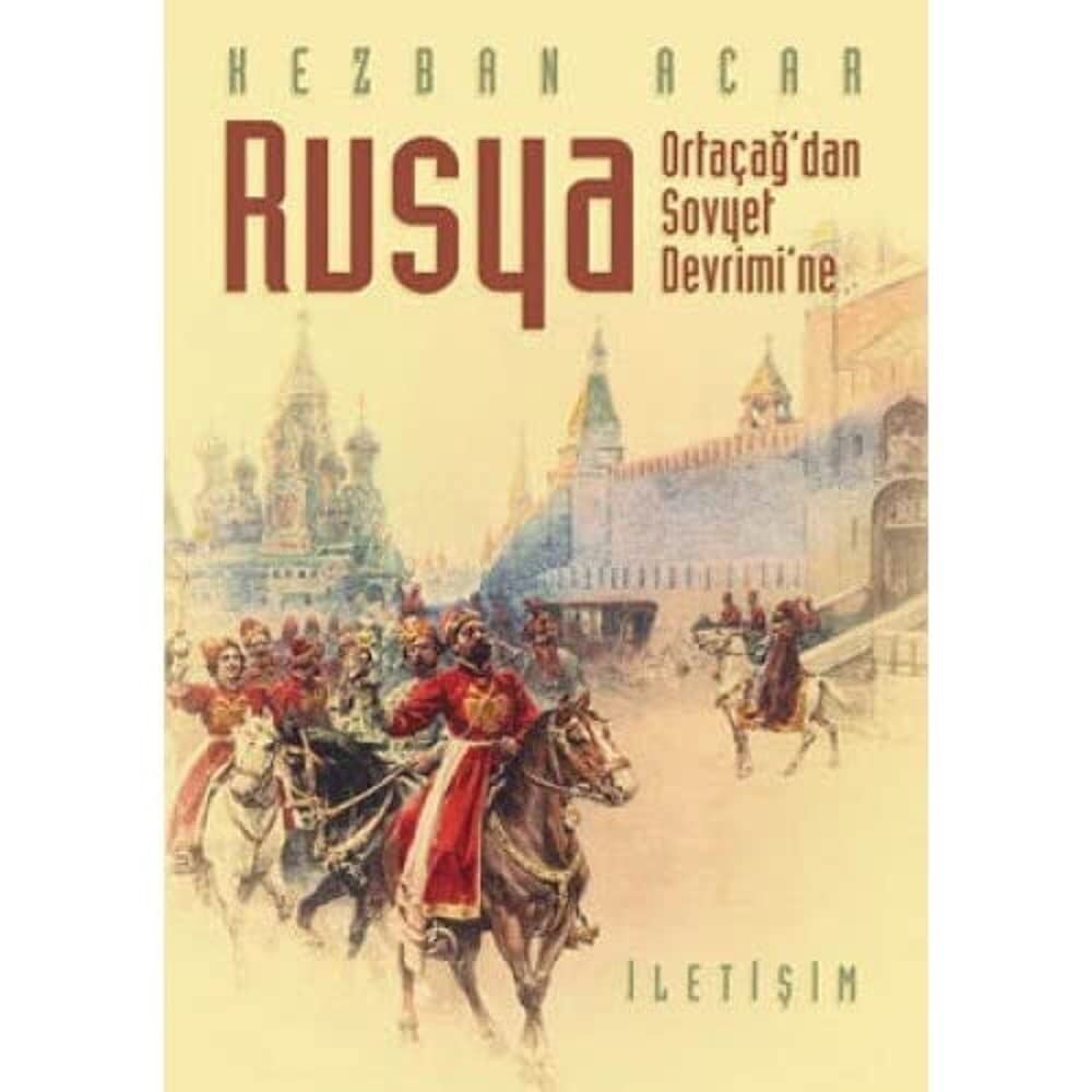 Rusya: Ortaçağ'dan Sovyet Devrimi'ne