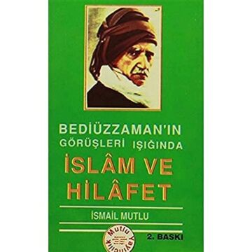 İslam ve Hilafet: Bediüzzaman'ın Görüşleri Işığında (Kapak değişebilir)