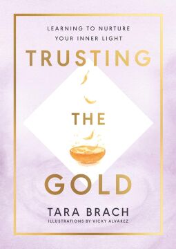 Trusting the Gold: Learning to nurture your inner light