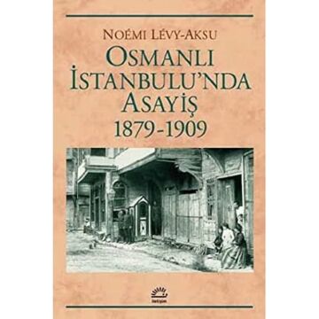 Osmanlı İstanbulunda Asayiş 1879 1909