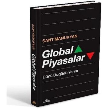 Global Piyasalar (Ciltli) / Dünü Bugünü Yarını