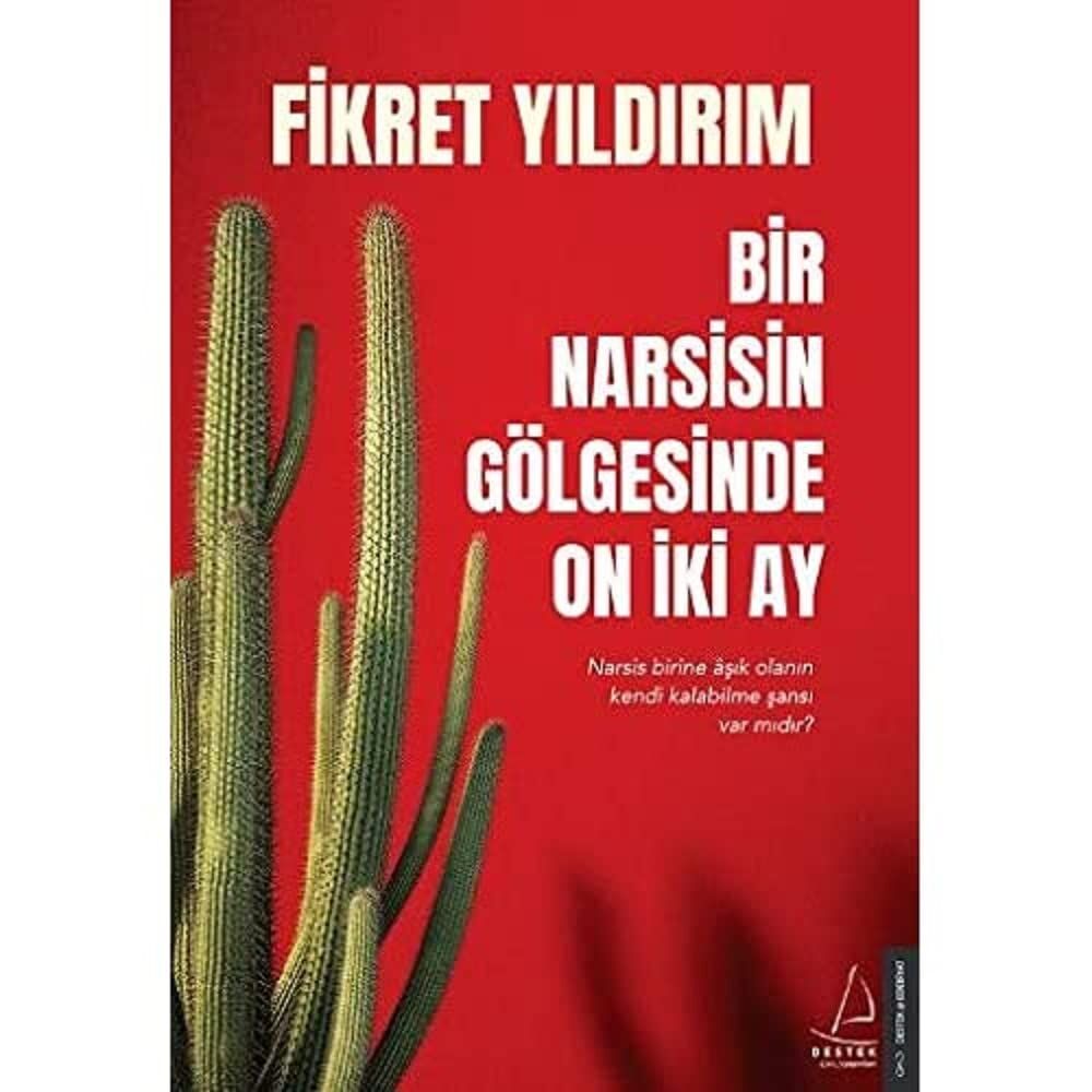 Bir Narsisin Gölgesinde On İki Ay: Narsis Birine Aşık Olanın Kendi Kalabilme Şansı Var Mıdır?