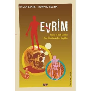 Evrim-Yaşamı ve Tüm Canlıları Anlamak İçin Çizgibilim: Yaşamı ve Tüm Canlıları Daha İyi Anlayabilmek İçin Çizgibilim