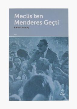 Meclis’ten Menderes Geçti