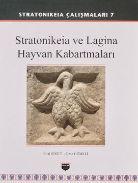 Stratonikeia ve Lagina Hayvan Kabartmaları (Ciltli): Stratonikeia Çalışmaları 7