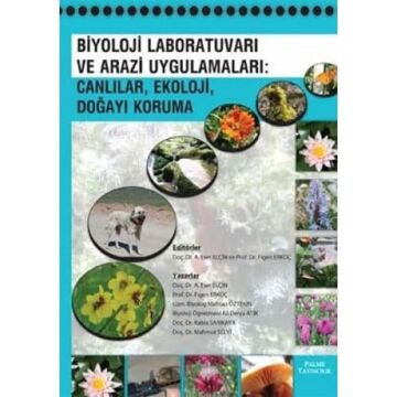 Biyoloji Laboratuvarı ve Arazi Uygulamaları: Canlılar, Ekoloji, Doğayı Koruma