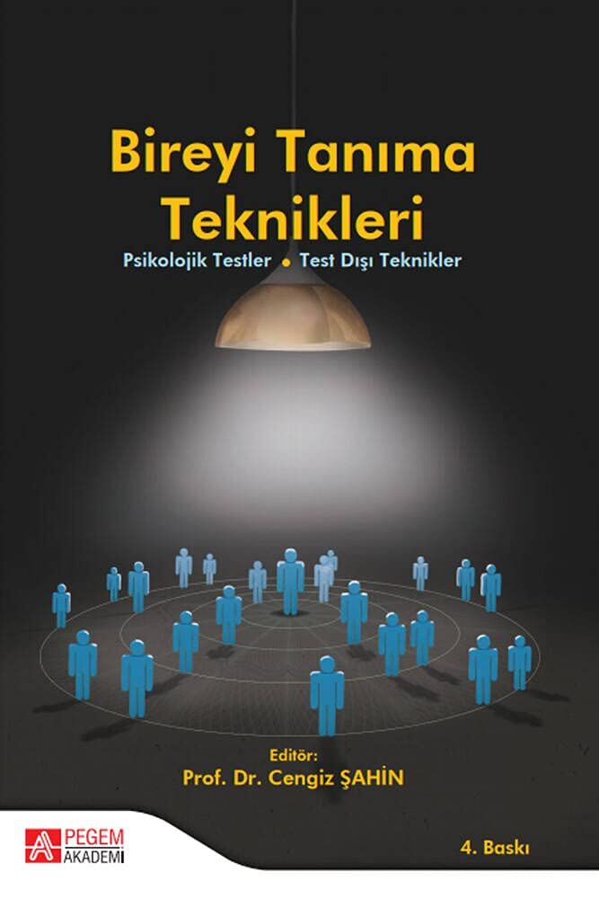 Bireyi Tanıma Teknikleri: Psikolojik Testler - Test Dışı Teknikler