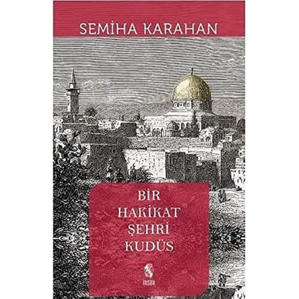 Bir Hakikat Şehri Kudüs