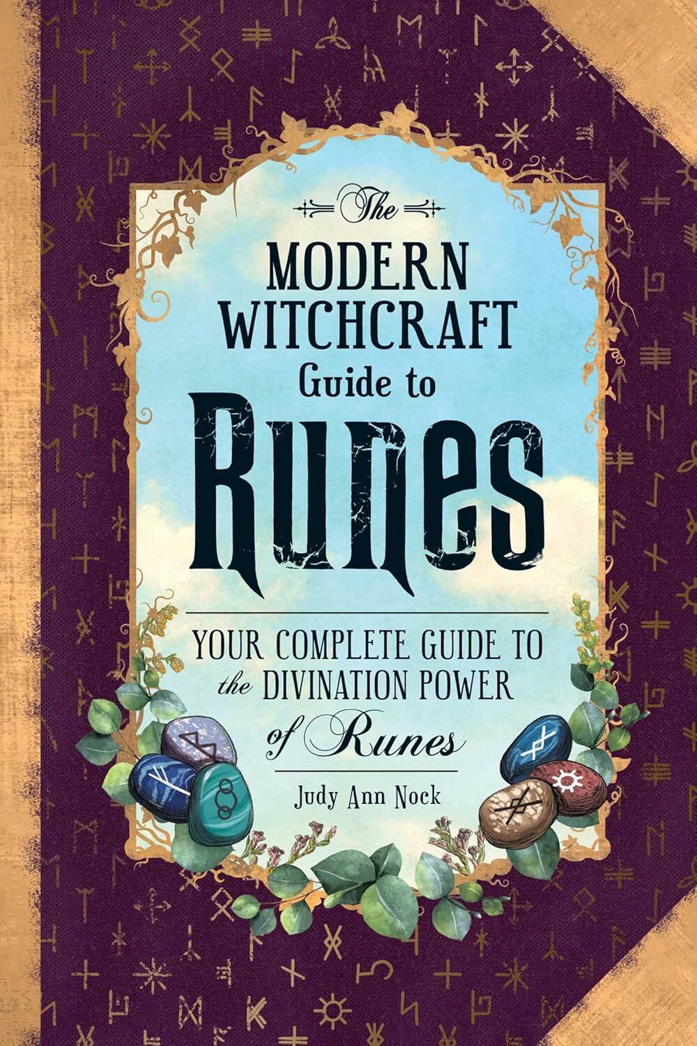 The Modern Witchcraft Guide to Runes: Your Complete Guide to the Divination Power of Runes (Kapak Resmi değişebilir)