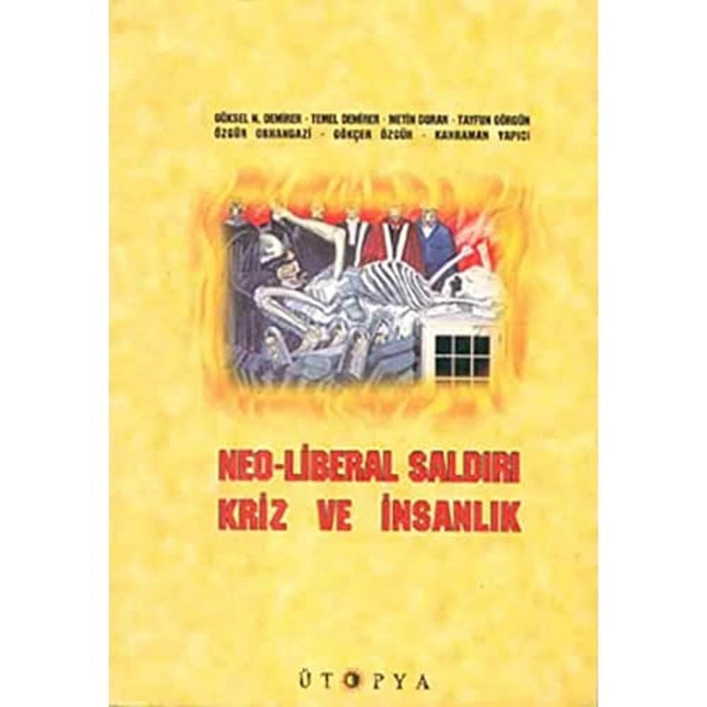 NEO-LİBERAL SALDIRI KRİZ VE İNSANLIK