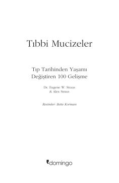 Tıbbi Mucizeler: Tıp Tarihinden Yaşamı Değiştiren 100 Gelişme