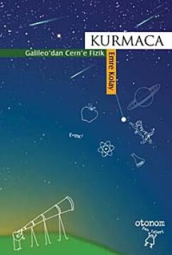 Kurmaca: Galileo'dan Cern'e Fizik