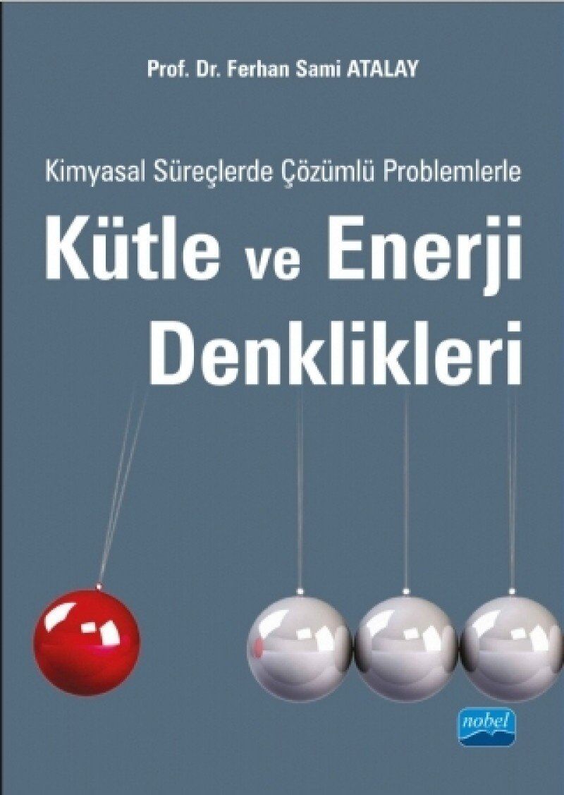 Kimyasal Süreçlerde Çözümlü Problemlerle Kütle ve Enerji Denklikleri