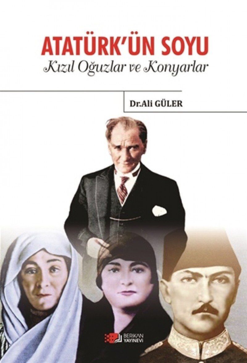 Atatürk'ün Soyu: Kızıl Oğuzlar ve Konyarlar