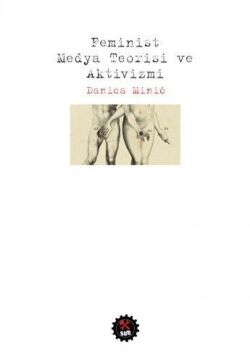 Feminist Medya Teorisi ve Aktivizmi (Kapak değişebilir)