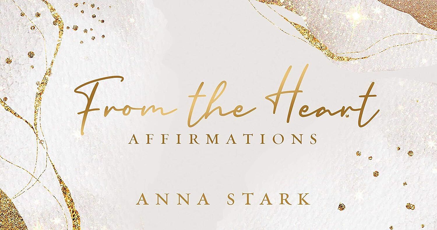 From the Heart: Affirmations (Kapak Resmi değişebilir)