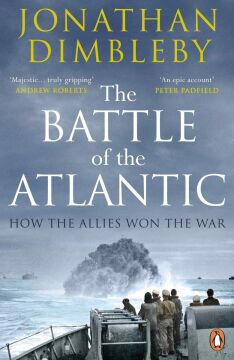 The Battle of the Atlantic: How the Allies Won the War