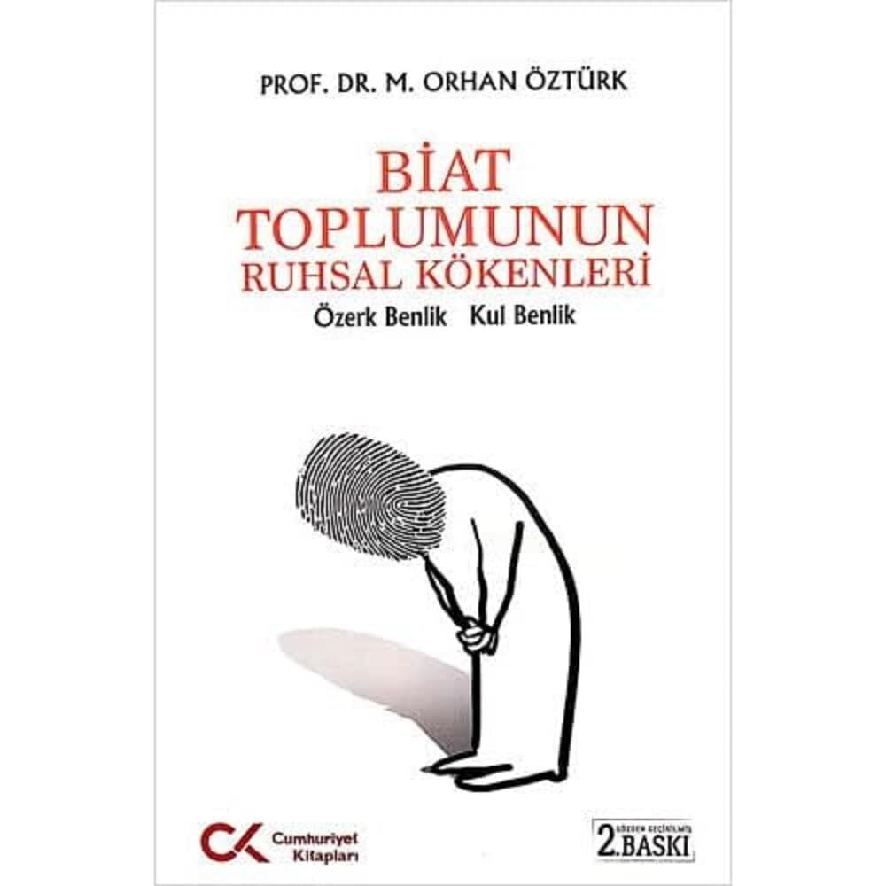 Biat Toplumunun Ruhsal Kökenleri: Özerk Benlik - Kul Benlik