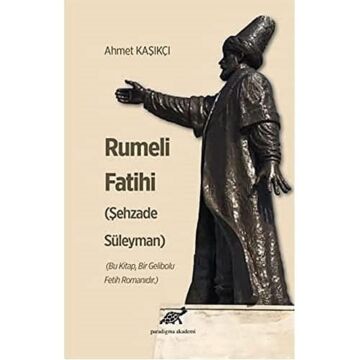 Rumeli Fatihi: (Şehzade Süleman)