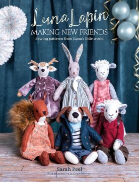Luna Lapin: Making New Friends: Sewing patterns from Luna's little world: 3