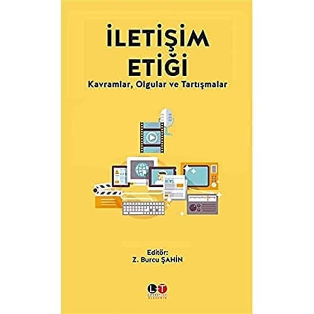 İletişim Etiği: Kavramlar Olgular ve Tartışmalar