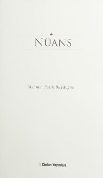 Nüans: Zeka, Enerji, Zaman, Bilinç ve Aşk Sizce Doğru Oranlarda Karıştırılabilir mi?