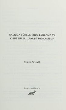 Çalışma Sürelerinde Esneklik ve Kısmi Süreli (Part-Time) Çalışma