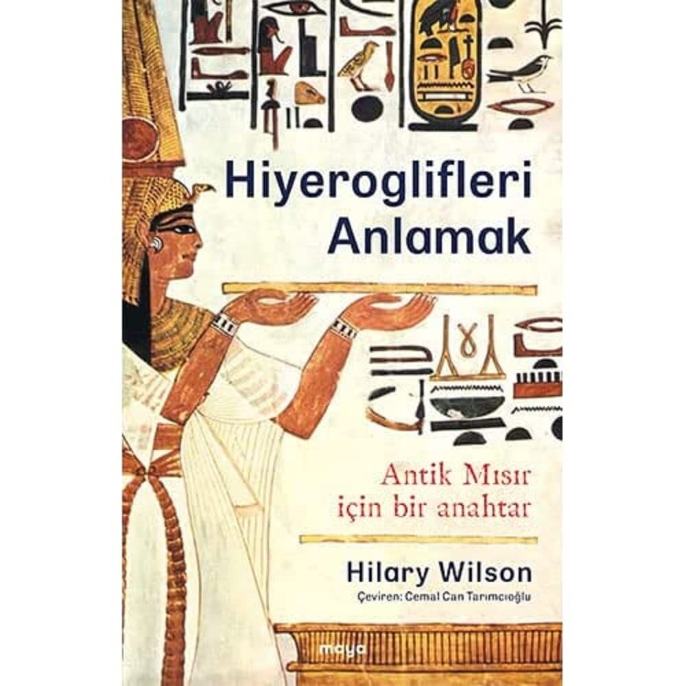 Hiyeroglifleri Anlamak: Antik Mısır İçin Bir Anahtar