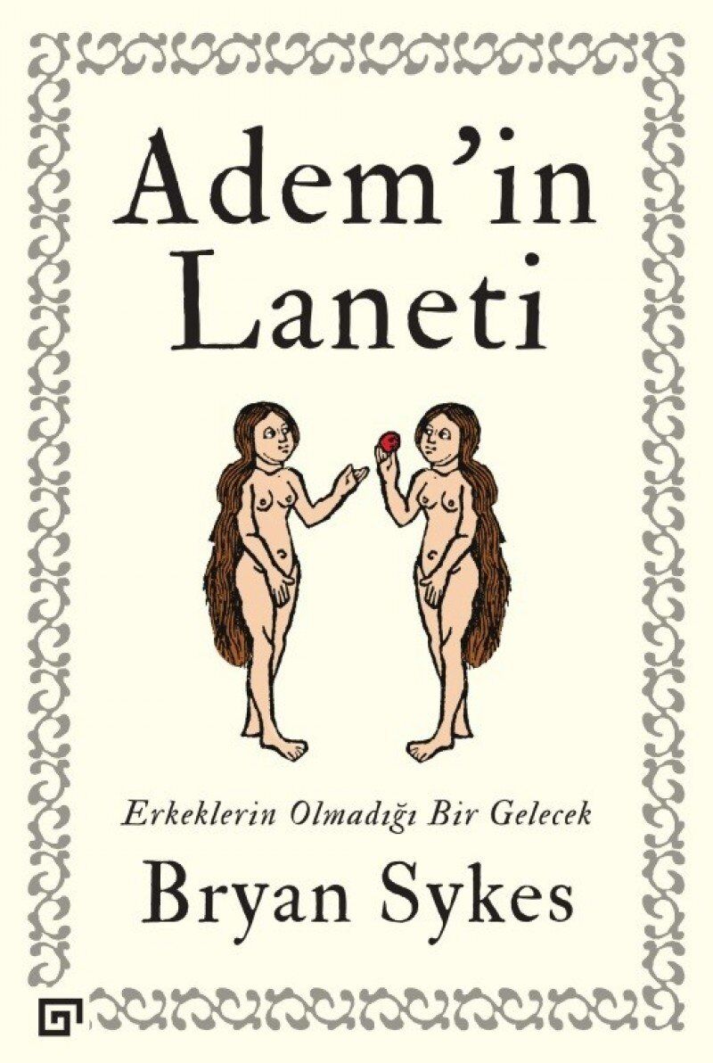 Adem'in Laneti: Erkeklerin Olmadığı Bir Gelecek