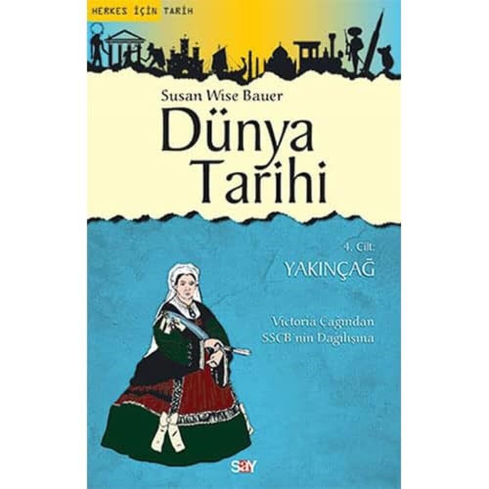 Dünya Tarihi 4. Cilt: Herkes İçin Tarih Yakınçağ