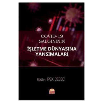 COVID-19 Salgınının İşletme Dünyasına Yansımaları