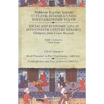 Mahkeme Kayıtları Işığında 17. Yüzyıl İstanbul’unda Sosyo-Ekonomik Yaşam Cilt 9 (Ciltli)