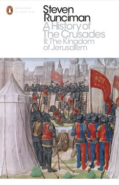 A History of the Crusades II: The Kingdom of Jerusalem and the Frankish East 1100-1187