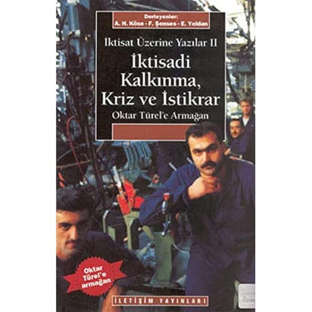 İktisadi Kalkınma Kriz ve İstikrar: Oktay Türel'e Armağan