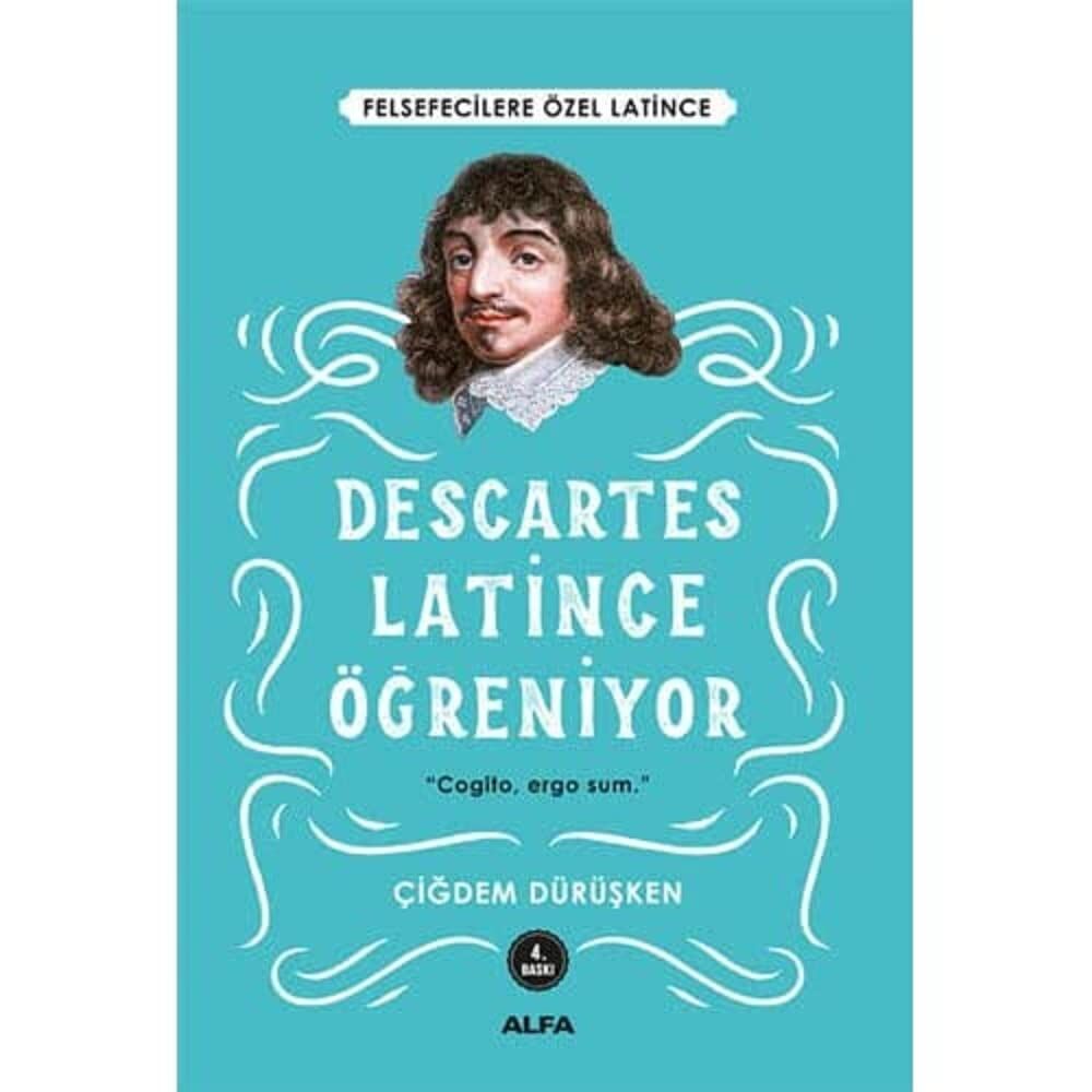 Descartes Latince Öğreniyor: Felsefecilere Özel Latince