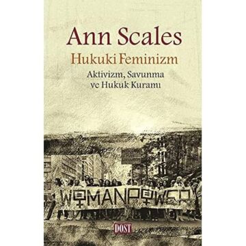 Hukuki Feminizm: Aktivizm Savunma ve Hukuk Kuramı