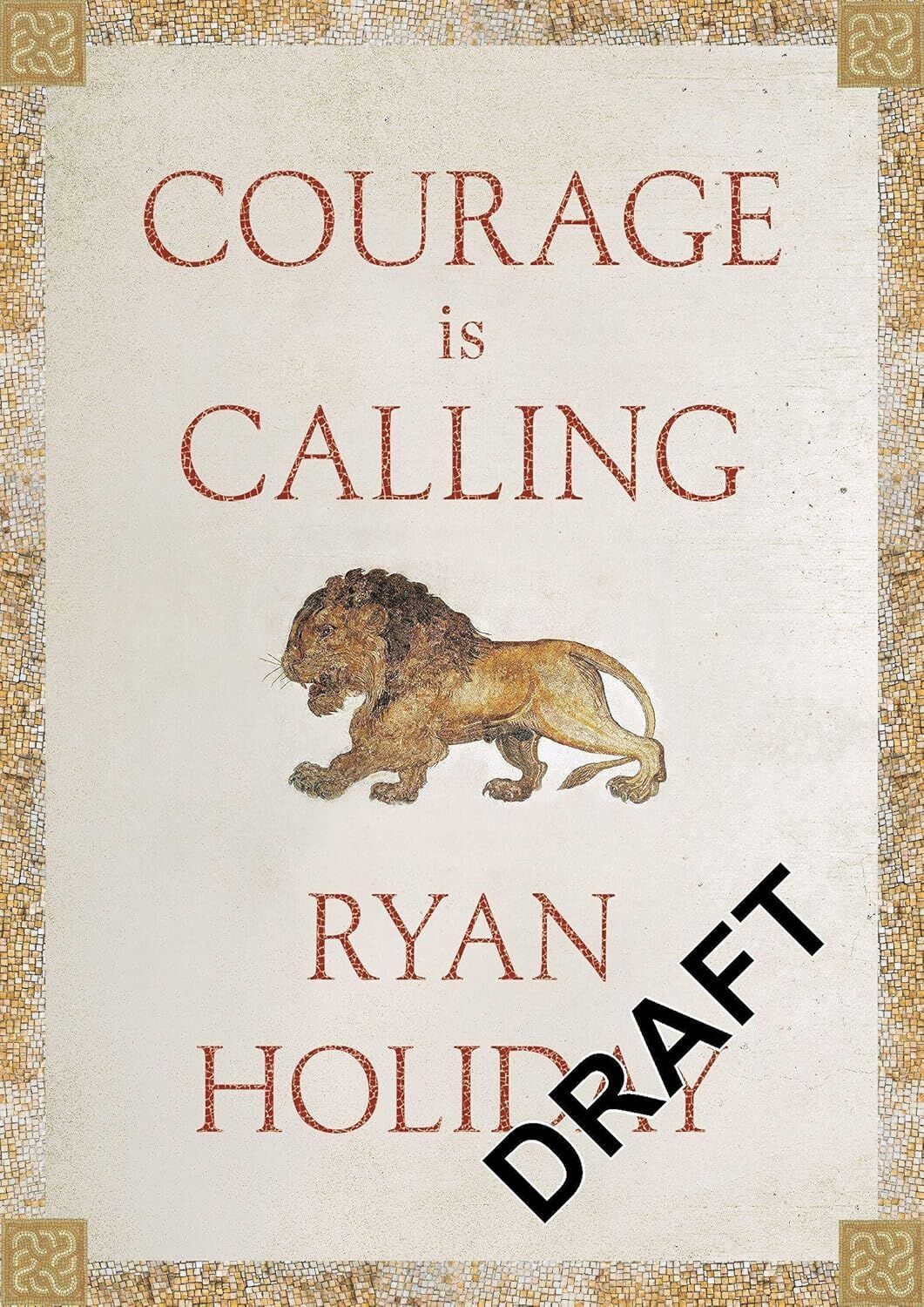 Courage Is Calling: Fortune Favours the Brave