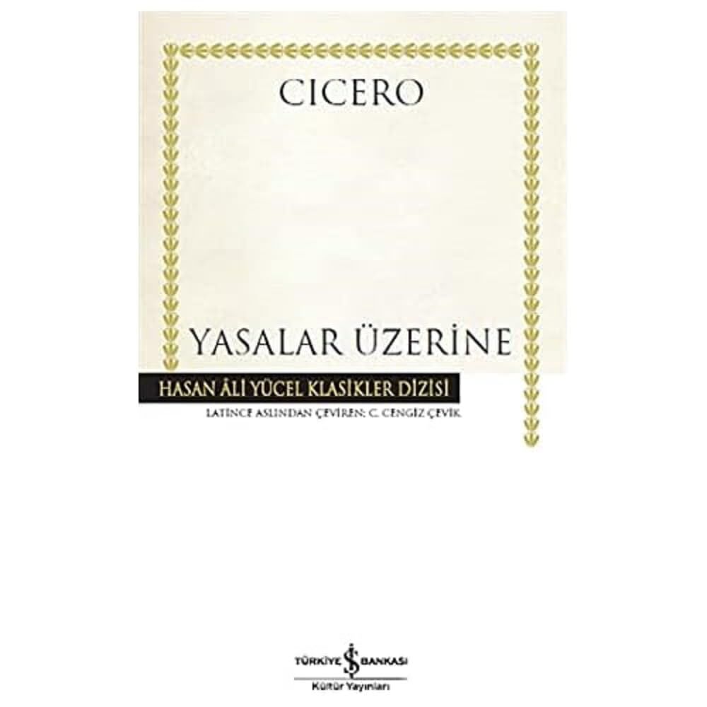 Yasalar Üzerine (Ciltli): Hasan Ali Yücel Klasikler Dizisi