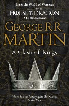 A Clash of Kings Book 2 of A Song of Ice and Fire: A Song of Ice and Fire, Book 2