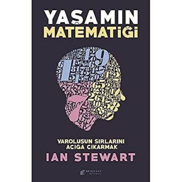 Yaşamın Matematiği: Varoluşun Sırlarını Açığa Çıkarmak