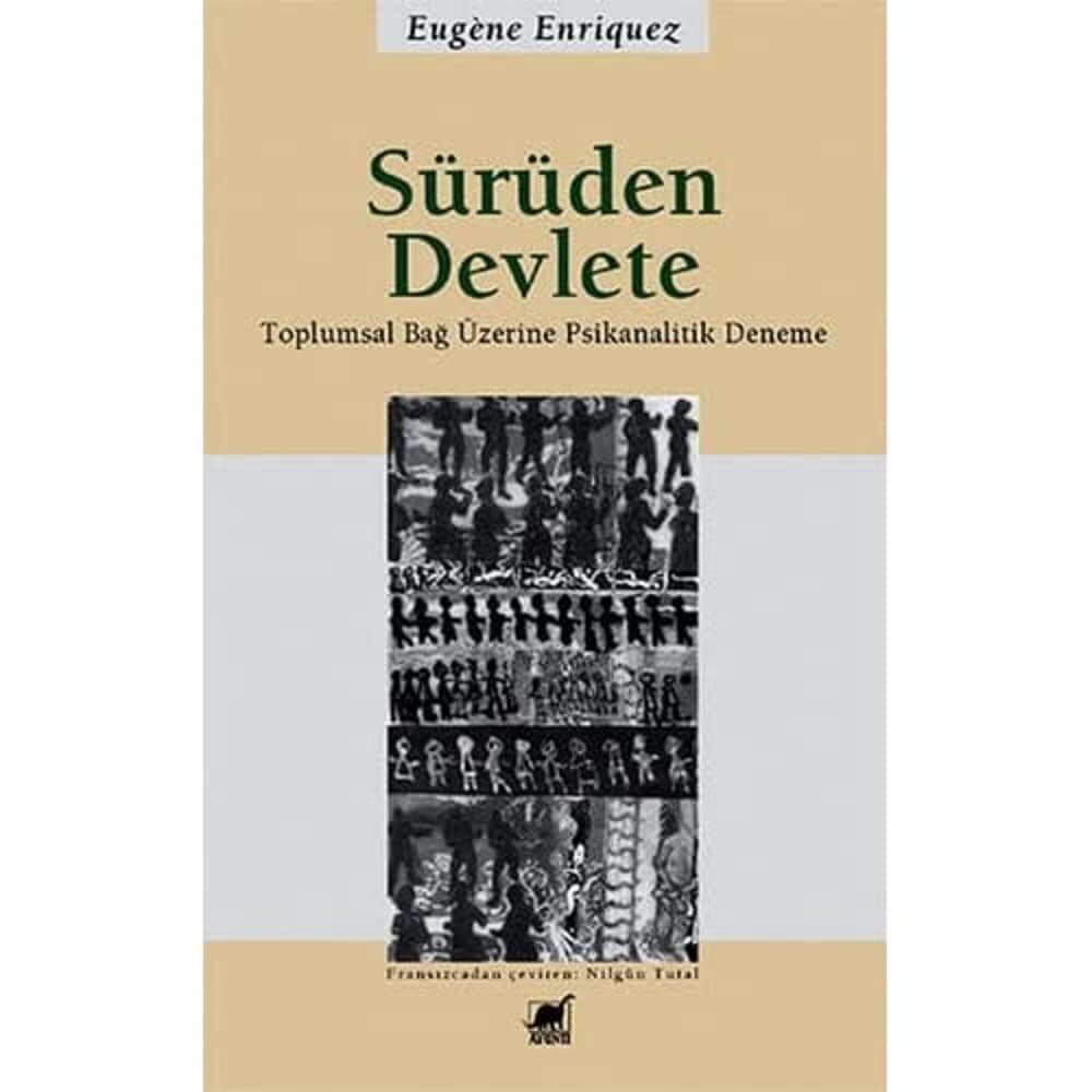 Sürüden Devlete: Toplumsal Bağ Üzerine Psikanalitik Deneme